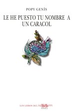 LE HE PUESTO TU NOMBRE A UN CARACOL
