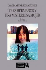 TRES HERMANOS Y UNA MISTERIOSA MUJER