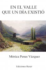 En el valle que un día existió