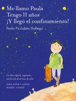 Me llamo Paula, tengo 11 años y llegó el confinamiento.