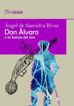 Don Álvaro o la fuerza del sino