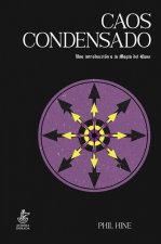 CAOS CONDENSADO. UNA INTRODUCCIÓN A LA MAGIA DEL CAOS