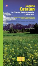 Camino Catalan. Le Chemin de Compostelle à découvrir