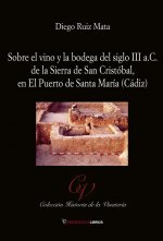 Sobre el vino y la bodega del siglo III a.C. de la Sierra SC