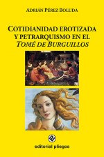 Cotidianidad erotizada y petrarquismo en el Tomé de Burguillos