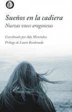 Sueños en la cadiera. Nuevas voces aragonesas