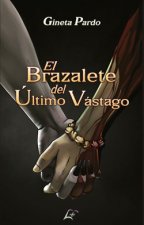 EL BRAZALETE DEL ULTIMO VASTAGO