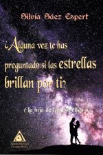 ¿Alguna vez te has preguntado si las estrellas brillan por ti?