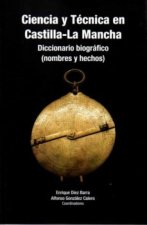 CIENCIA Y TECNICA EN CASTILLA LA MANCHA DICCIONARIO BIOGRAF