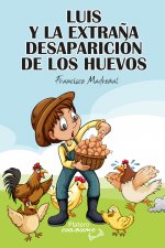 LUIS Y LA EXTRAÑA DESAPARICION DE LOS HUEVOS