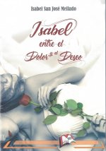 ISABEL ENTRE EL DOLOR Y EL DESEO
