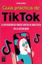 Guía práctica de TikTok