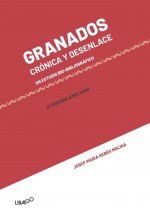 Granados. Crónica y desenlace