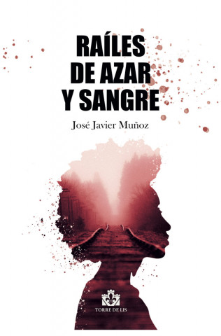 Raíles de azar y sangre