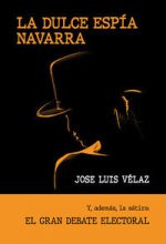 LA DULCE ESPIA NAVARRA