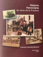 Historia Ferroviaria de Jerez de la Frontera