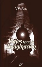 VIAJES HACIA LA IMAGINACION