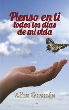 PIENSO EN TI TODOS LOS DIAS DE MI VIDA