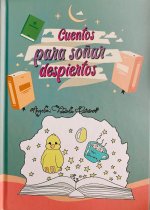 CUENTOS PARA SOÑAR DESPIERTOS