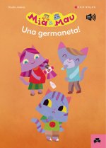 Mia i Mau. Una germaneta!