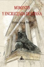 Momento y encrucijada de España