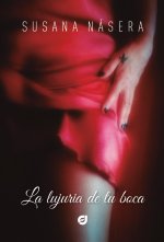 La lujuria de tu boca
