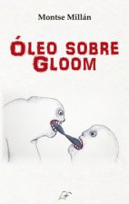 OLEO SOBRE GLOOM