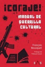 CORAJE MANUAL DE GUERRILLA CULTURAL