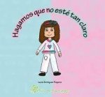 HAGAMOS QUE NO ESTE TAN CLARO