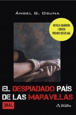 DESPIADADO PAIS DE LAS MARAVILLAS, EL