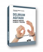 DELIRIUM AGITADO MANEJO FORENSE CLINICO