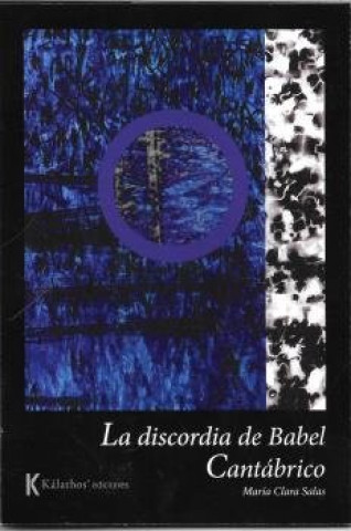 LA DISCORDIA DE BABEL ;; CANTABRICO