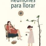 REUNIONES PARA LLORAR
