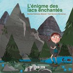 L'ENIGME DES LACS ENCHANTES