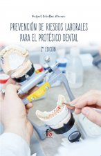 PREVENCION DE RIESGOS LABORALES PARA EL PROTESICO DENTAL -2 EDICIÓN
