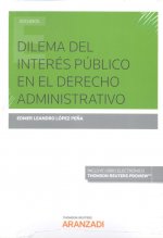 Dilema del interés público en el Derecho Administrativo (Papel + e-book)
