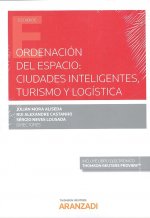 Ordenación del espacio: ciudades inteligentes, turismo y logística (Papel + e-book)