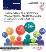 Manual. Lengua extranjera profesional para la gestión administrativa en la relación con el cliente (