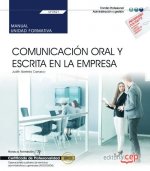 Manual. Comunicación oral y escrita en la empresa (UF0521). Certificados de profesionalidad. Operaci