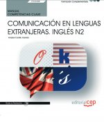 Manual. Competencia clave. Comunicación en lenguas extranjeras. Inglés N2 (FCOV05). Formación comple