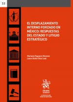 El desplazamiento interno forzado en México: respuestas del Estado y litigio estratégico
