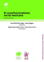 El constitucionalismo social mexicano. Una visión histórica