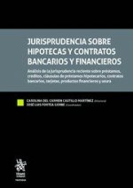 Jurisprudencia sobre hipotecas y contratos bancarios y financieros