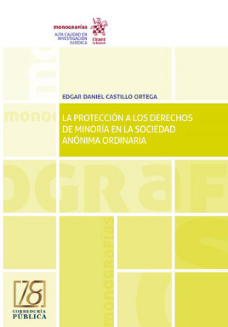 La protección a los derechos de minoría en la sociedad anónima ordinaria