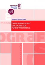 Detenciones ilegales practicadas por funcionario publico