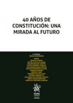 40 años de constitución: una mirada al futuro