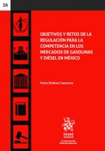 Objetivos y retos de la regulación para la competencia en los mercados de gasolinas y diésel en méxi