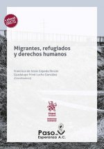 Migrantes, refugiados y derechos humanos