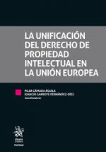 La Unificación del Derecho de Propiedad Intelectual en la Unión Europea