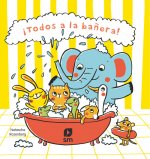 ­TODOS A LA BAÑERA!